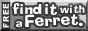 Find It With A Ferret