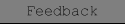 Feedback